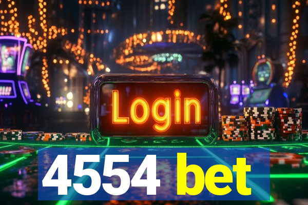4554 bet